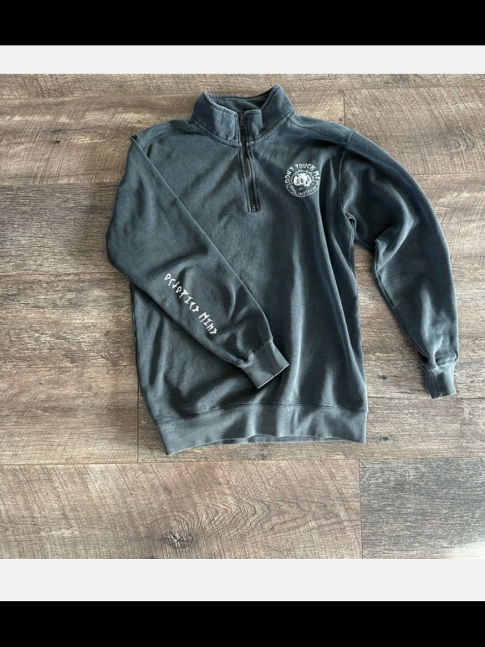 Octopied Mind Quarter Zip 'Don't Touch Me Unless I Say So'